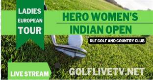 Hero Women Indian Open LET Golf Live Streaming How to watch 