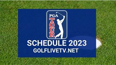 2023 PGA Tour Golf TV Schedule Live Stream