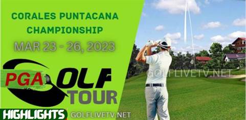 Corales Puntacana Championship Golf Day 1 Highlights 23032023
