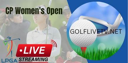 Candian Womens Open LPGA Golf Live Stream