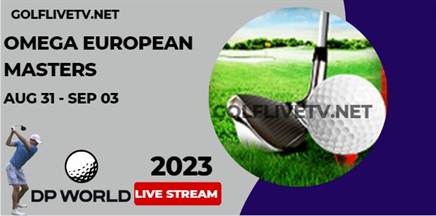 how-to-watch-omega-european-masters-golf-live-streaming