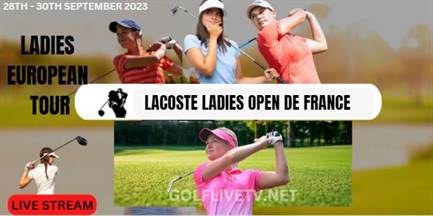 how-to-watch-lacoste-ladies-open-de-france-golf-live-stream