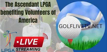 the-ascendant-lpga-golf-live-stream