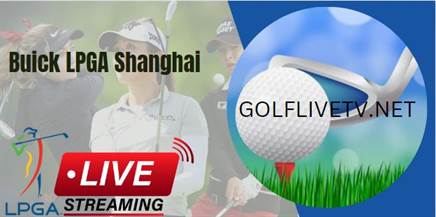 how-to-watch-buick-lpga-shanghai-golf-live-stream