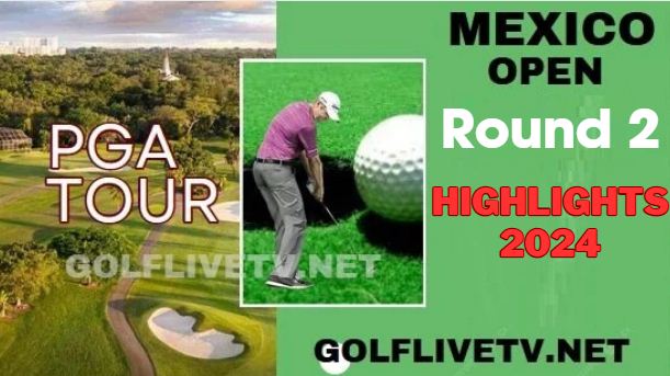 Mexico Open RD 2 PGA Tour Highlights 2024