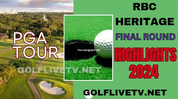 RBC Heritage Final PGA TOUR Highlights 2024