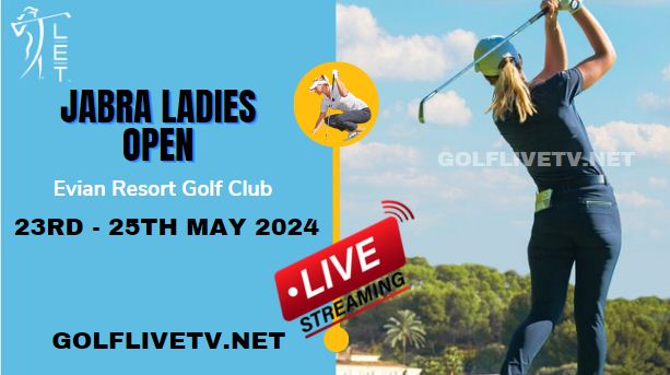 [Round 1] Jabra Ladies Open Golf Live Stream 2024: LET