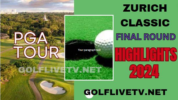 Zurich Classic Final PGA Tour Highlights 2024