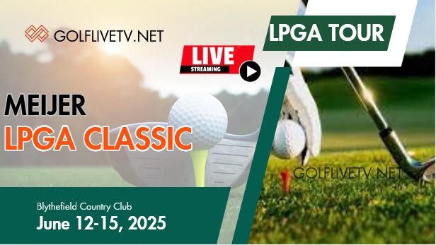 Meijer LPGA Classic Rd 2 Golf Live Stream 2025: LPGA Tour