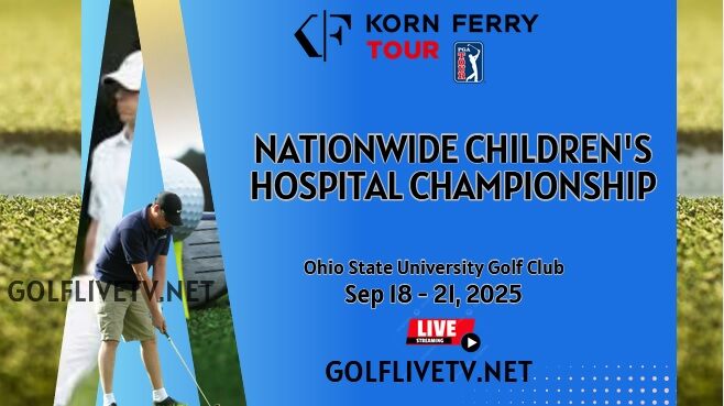 Round 1 - Nationwide Childrens Championship Golf Live Stream 2025: Korn Ferry Tour