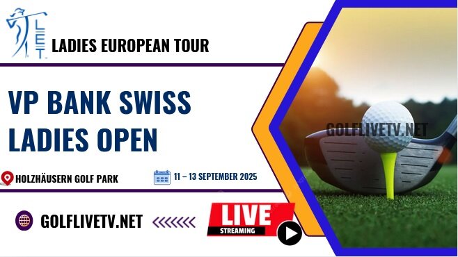 [Round 2] VP Bank Swiss Ladies Open Golf Live Stream 2025: LET