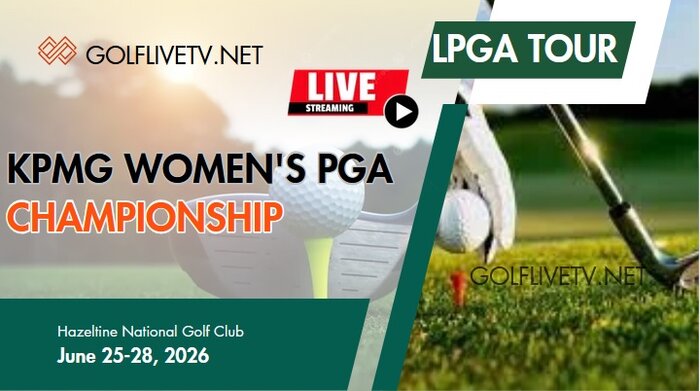 KPMG Womens PGA Championship Rd 3 Golf Live Stream 2026: LPGA Tour